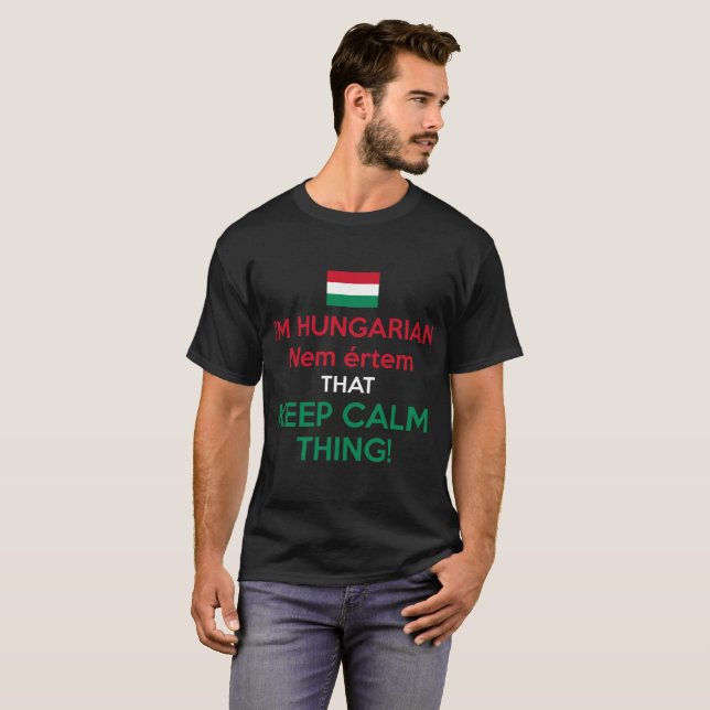 Camiseta Soy un húngaro Nem Ertem que guarda cosa tranquila (Anverso completo)