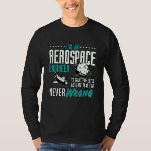 Camiseta Soy un Ingeniero Aeroespacial Ingeniería Espacial 