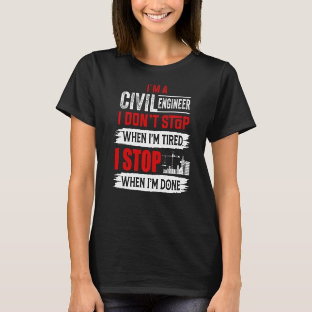Camiseta Soy un ingeniero civil que no paramos cuando estam (Anverso)