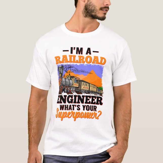 Camiseta Soy un Ingeniero Ferroviario ¿Cuál es tu superpote (Anverso)