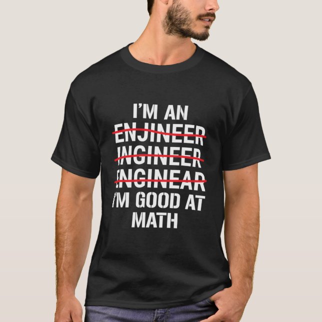 Camiseta Soy Un Ingeniero Que Soy Bueno En Math Funny Gramm (Anverso)