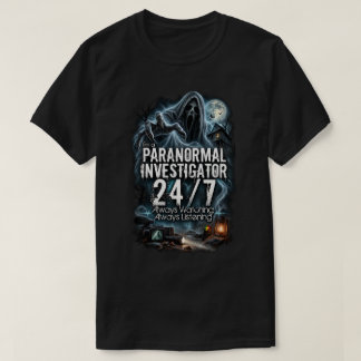 Camiseta Soy un investigador paranormal 24/7