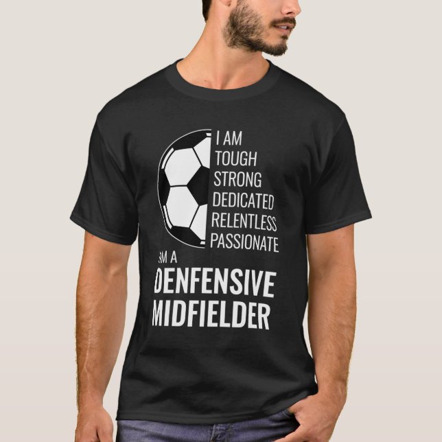 Camiseta Soy Un Jugador Defensivo De Fútbol De Medio Campo (Anverso)