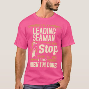 Camiseta Soy Un Leading Seaman Que No Detengo