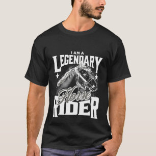 Camiseta Soy un legendario jinete de caballos a caballo