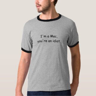 Camiseta Soy un mac, usted soy un idiota