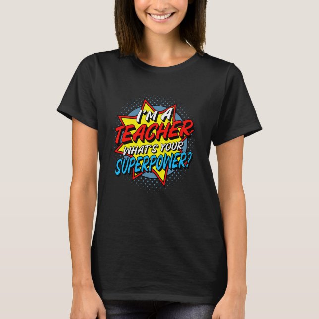 Camiseta Soy un maestro ¿Cuál es tu superpoder (Anverso)