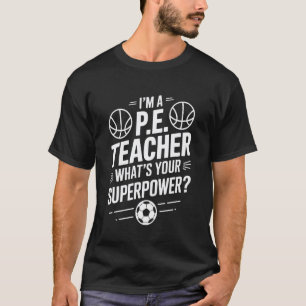 Camiseta Soy un maestro de educación física ¿Cuál es tu sup