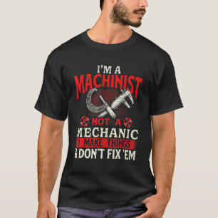 Camiseta Soy un maquinista, no un mecánico trabajador de me