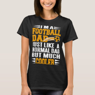Camiseta Soy un maricón de fútbol como un papá normal pero 