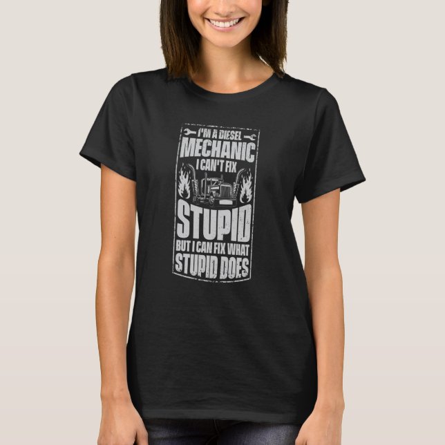 Camiseta Soy un mecánico diesel que no puedo arreglar camio (Anverso)