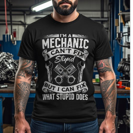 Camiseta Soy un Mecánico, No Puedo Arreglar Estúpido –Diver