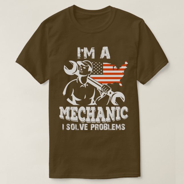Camiseta Soy Un Mecánico Para Resolver Problemas (2) (Diseño del anverso)
