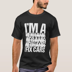 Camiseta Soy Un Mecánico Que Arreglo Automóviles