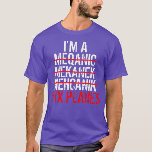 Camiseta Soy Un Mecánico Que Arreglo Aviones