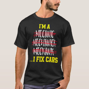Camiseta Soy un mecánico que arreglo coches mecánicos dicie
