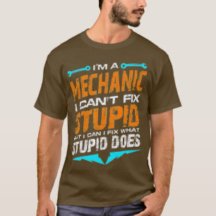 Camiseta Soy un mecánico que no puedo arreglar estupido téc