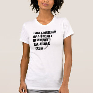 Camiseta Soy un miembro de un club de los Todo-Chicas del