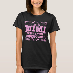 Camiseta Soy un MiMi ¿Cuál es tu superpoder?