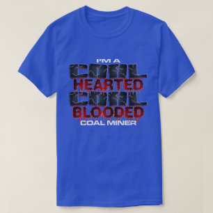 CAMISETA SOY UN MINERO DE CARBÓN DE CORAZÓN DE CARBÓN, DE S