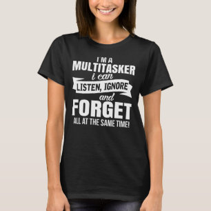 Camiseta Soy un multitarea que puedo escuchar ignorar