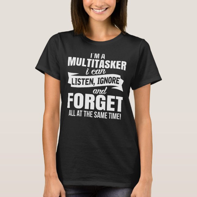 Camiseta Soy un multitarea que puedo escuchar ignorar (Anverso)
