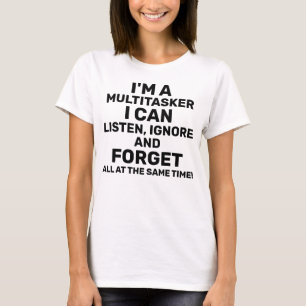 Camiseta Soy un multitarea que puedo escuchar ignorar el hu