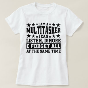 Camiseta Soy un multitarea que puedo escuchar ignorar meme 