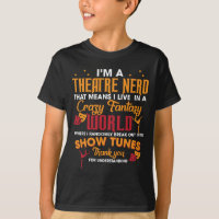 Soy un nerd teatral que significa que vivo en una