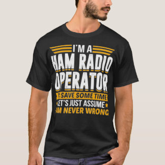 Camiseta Soy Un Operador De Radio De Ham Para Ahorrar Tiemp
