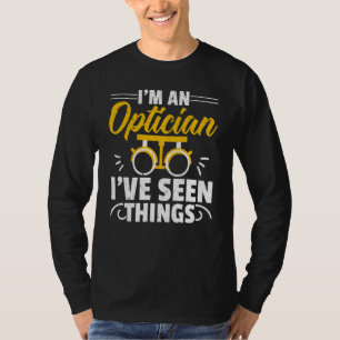 Camiseta Soy un óptico he visto cosas optometrista optom