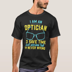 Camiseta Soy un Optometrist Optician Eyeglass Whisperer Opt