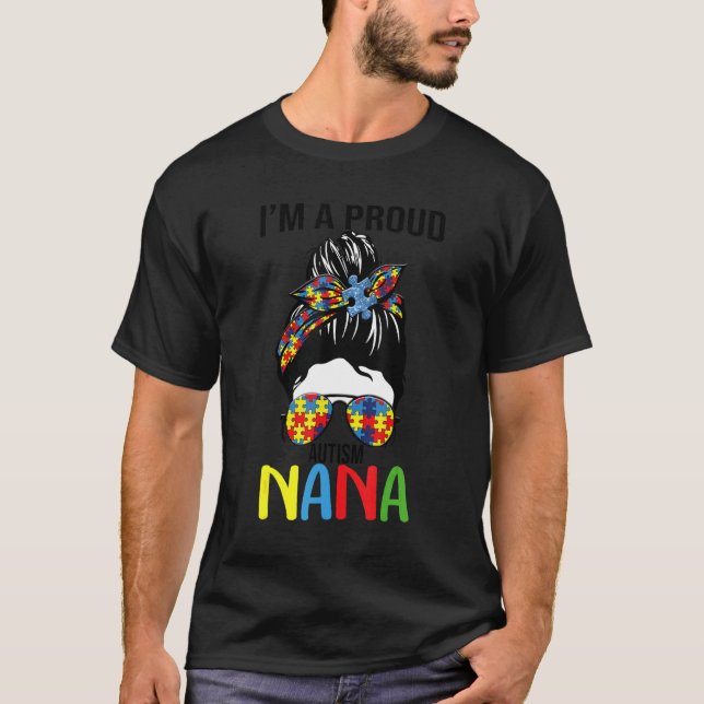 Camiseta Soy un orgulloso autismo nana Messy Hair Bun gafas (Anverso)