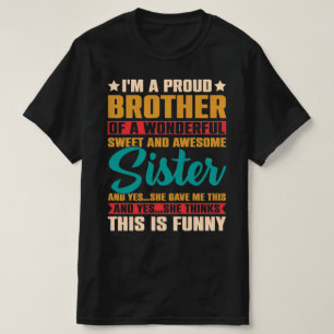 Camiseta Soy un orgulloso hermano de una maravillosa dulce