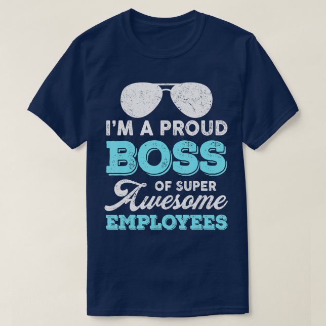 Camiseta Soy Un Orgulloso Jefe De Súper Asombrosos Empleado (Diseño del anverso)