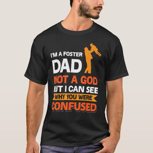 Camiseta Soy un padre de acogida, no un Dios que pueda ver  (Anverso)