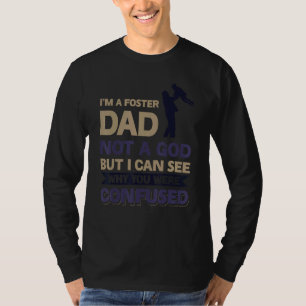 Camiseta Soy un padre de acogida, no un Dios que pueda ver