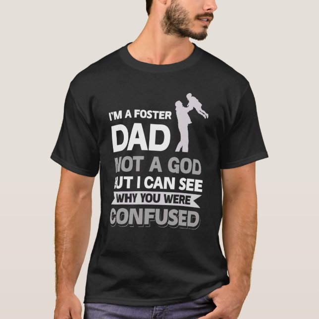 Camiseta Soy un padre de acogida, no un Dios que pueda ver  (Anverso)