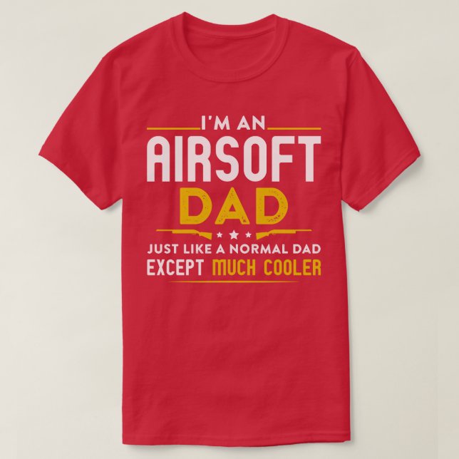 Camiseta Soy Un Padre De Airsoft Como El Papá Normal Except (Diseño del anverso)