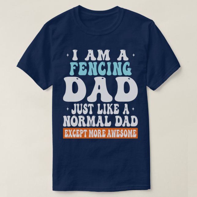 Camiseta Soy Un Padre De Esgrima Igual Que Papá Normal Exce (Diseño del anverso)