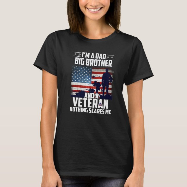 Camiseta Soy Un Padre Gran Hermano Y Un Veterano Nada Temer (Anverso)