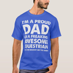 Camiseta Soy un padre orgulloso de un ecuestre increíblemen