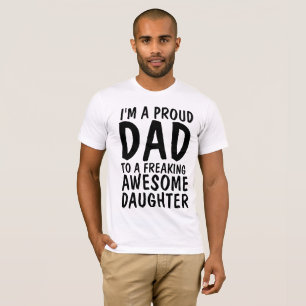 CAMISETA SOY UN PADRE ORGULLOSO PARA UNA HIJA INCREÍBLE