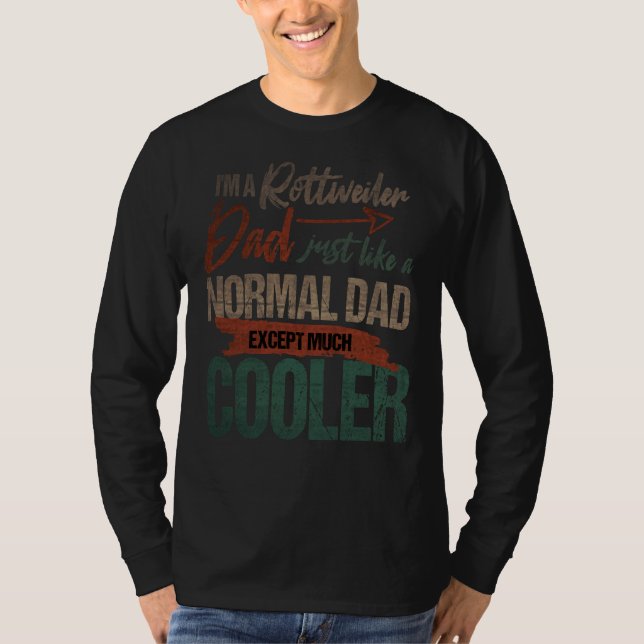 Camiseta Soy Un Padre Rottweiler Como Un Papá Normal Except (Anverso)