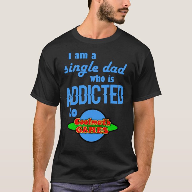 Camiseta Soy un padre soltero adicto al Guay Math Gam (Anverso)