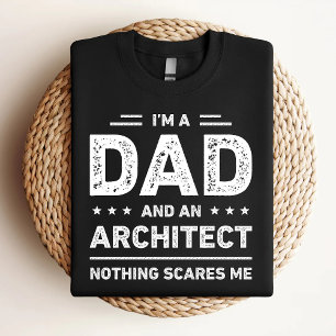 Camiseta Soy Un Padre Y Un Arquitecto Nada Me Asusta
