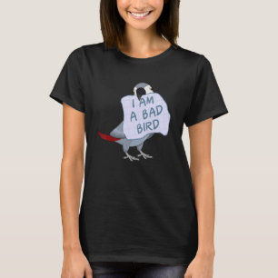 Camiseta Soy Un Pájaro Malo En Un Loro Gris Africano