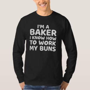 Camiseta Soy un panadero, sé cómo trabajar mi pastelería de