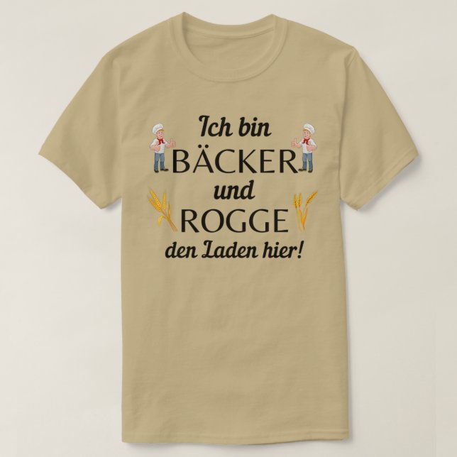 Camiseta Soy un panadero y rogué la tienda aquí (Diseño del anverso)