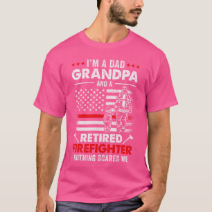 Camiseta Soy un papá, abuelo y un bombero retirado padres